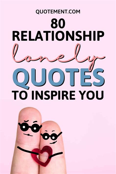 Feeling Lonely Quotes About Relationships