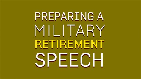 7 Easy Steps To Prepare A Military Retirement Speech