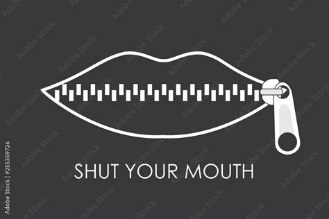 Shut Your Mouth Concept Lips Zipped Woman S Mouth With Zipper Closing Lips Shut Stock Vector