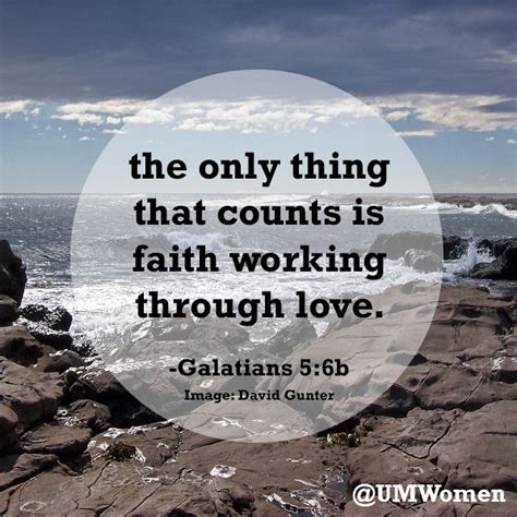The Only Thing That Counts Is Faith Working Through Love Galatians 5