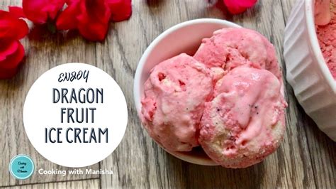 Homemade Dragon Fruit Ice Cream Recipe Yummy Dragon Fruit Dessert