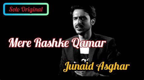 Mere Rashke Qamar | Full Lyrical Song | Junaid Asghar | Original