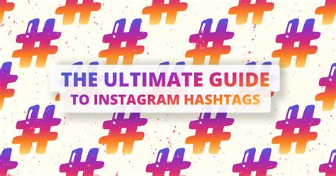 the ultimate guide to instagram hashtags