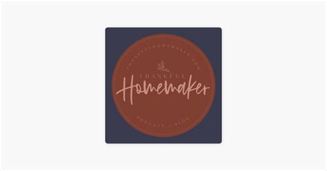 ‎thankful Homemaker A Christian Homemaking Podcast On Apple Podcasts