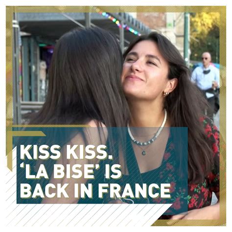 La Bise Traditional French Greeting Of A Kiss On The Cheek Returns Cgtn