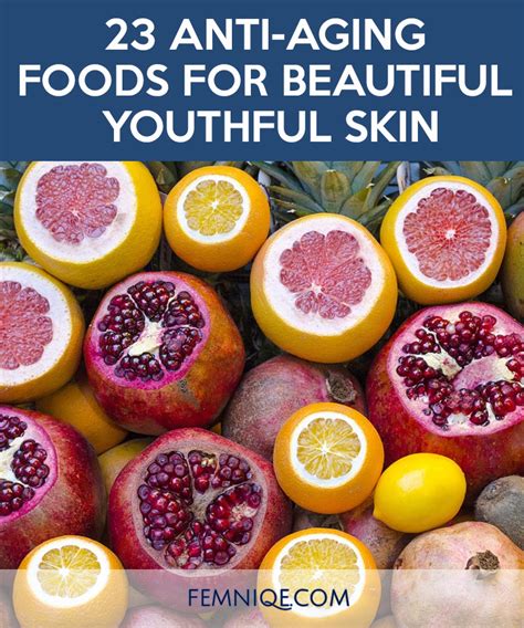 23 Powerful Anti Aging Foods For Skin Femniqe