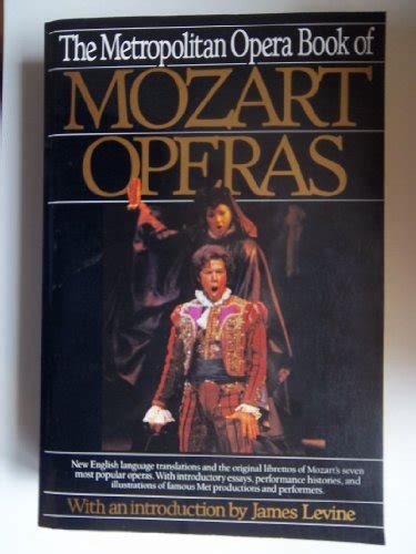 Met Opera Bk Of Mozart Operas By Metropolitan Opera Used