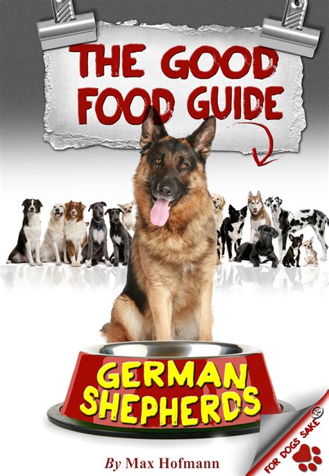 Best food for german shepherd to gain weight. The Good German Shepherd Food Guide by Max Hofmann - Book ...