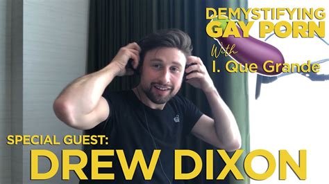 Demystifying Gay Porn S2e26 The 2nd Drew Dixon Interview Youtube