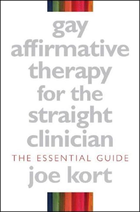 Gay Affirmative Therapy For The Straight Clinician Joe Kort 9780393704976 Boeken
