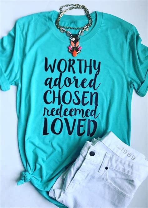 Worthy Adored Chosen Redeemed Loved T Shirt Without Necklace Fairyseason