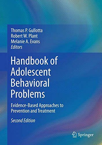 Handbook Of Adolescent Behavioral Problems Evidence Based Approaches To Prevention And Treatment