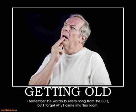 25 Funny Memes About Getting Old Funny Quotes