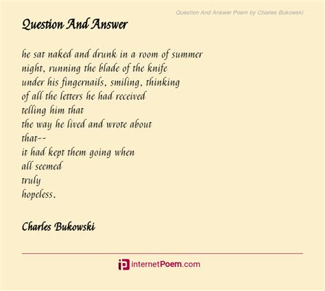 Question And Answer Poem By Charles Bukowski
