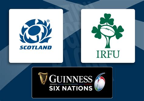 Scotland V Ireland Six Nations Odds Six Nations Championship