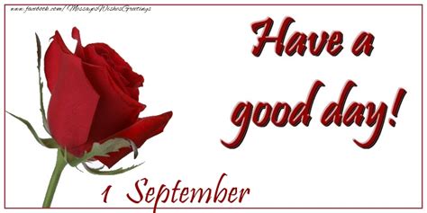 Greetings Cards Of 1 September September 1 Have A Good Day