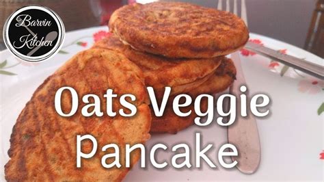 Vegetable Oats Pancake Gluten Free Healthy And Quick Recipe By