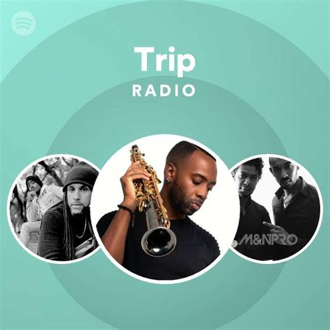 Trip Radio Playlist By Spotify Spotify