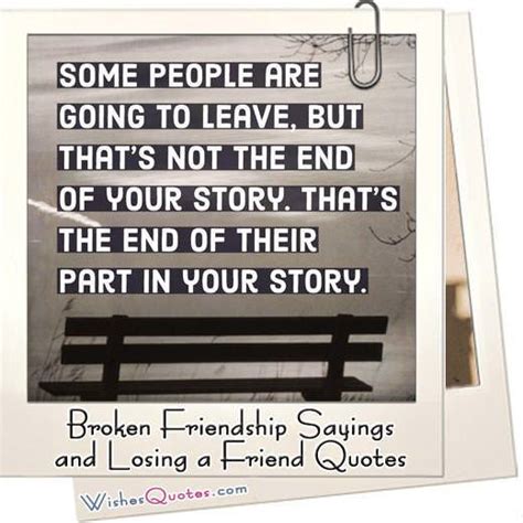 Broken Friendship Losing A Friend Quotes And Sayings