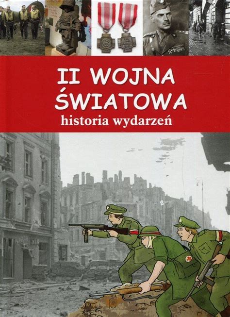 Maybe you would like to learn more about one of these? II wojna światowa. Historia wydarzeń - Artur Jabłoński ...