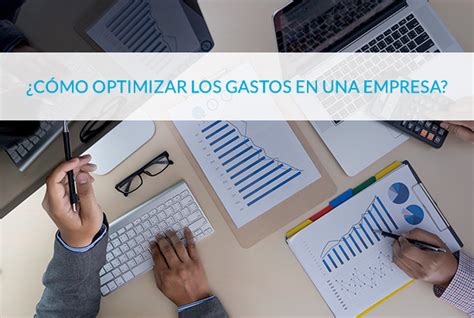 ¿cómo Optimizar Los Gastos En Una Empresa Circulantis