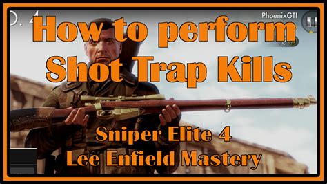 Sniper Elite 4 How To Perform Shot Trap Kills Lee Enfield Mastery