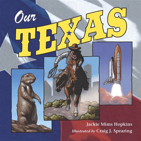 Our Texas By Jackie Mims Hopkins With Illustrations By Craig J