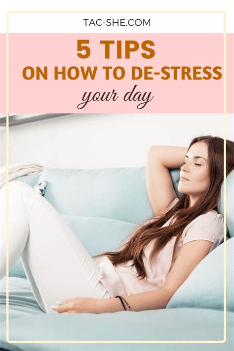 5 Tips On How To De Stresss Your Day Stress Tips Day