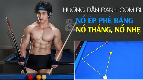 Chỉ không biết là liều lượng và bao lâu rồi thôi. Dạy BIDA - Nổ ép phê băng cong bi vi diệu tràn cảm xúc ...