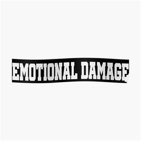 Emotional Damage Quote Emotional Damage Poster For Sale By