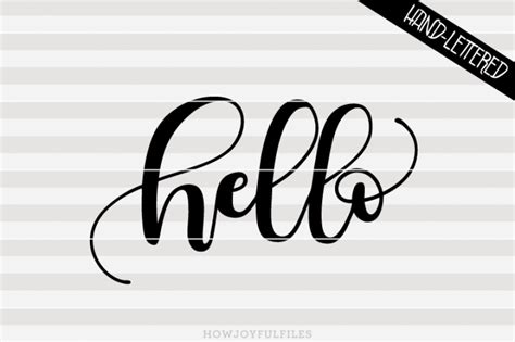 Hello Svg Pdf Dxf Hand Drawn Lettered Cut File Graphic