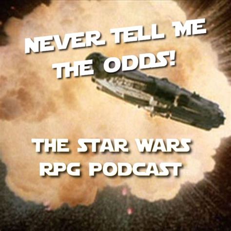 Never Tell Me The Odds By Never Tell Me The Odds On Apple Podcasts