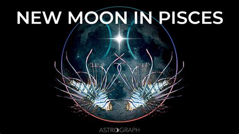 New Moon In Pisces Astrology March 2021 Youtube