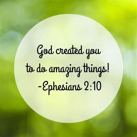 God Has Created You To Do Amazing Things Encouraging Scripture