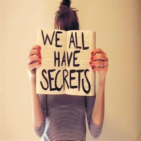 We All Have Secrets Pictures Photos And Images For Facebook Tumblr