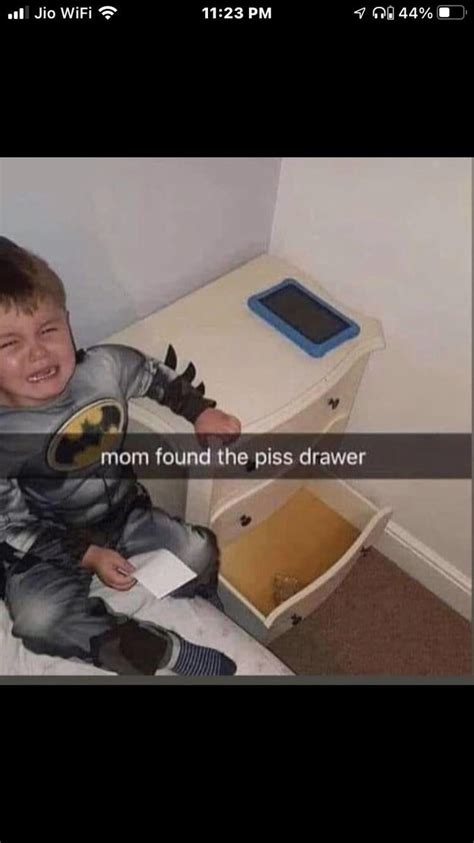 Mom Found The Piss Drawer 9gag