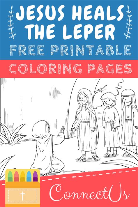 Express thankfulness to jesus, god and others. Jesus Heals the Leper Coloring Pages for Kids - ConnectUS