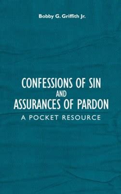Confessions Of Sin And Assurances Of Pardon Bobby G Griffith Jr
