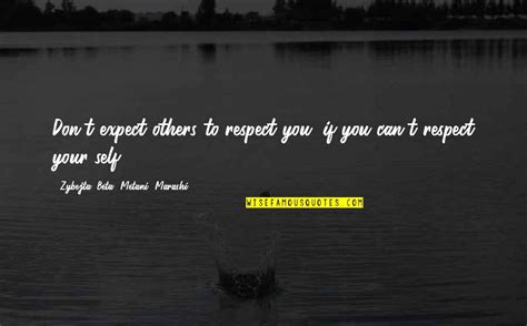 Dont Expect Too Much From Others Quotes Top 14 Famous Quotes About