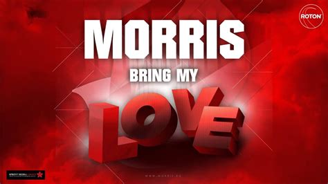 MORRIS Bring My Love Official Single Music Lyrics Phelipe YouTube