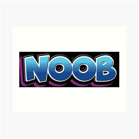 Noob Art Prints Redbubble