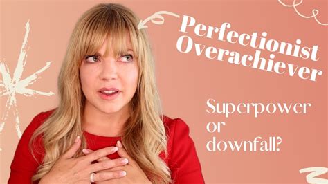 Never Feeling Like You Do Enough Make Perfectionist Overachievement Your Superpower Youtube