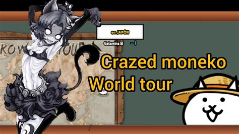 Crazed Moneko World Tour Completo The Battle Cats Youtube