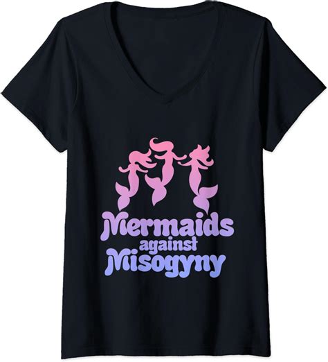 Womens Mermaids Against Misogyny Design V Neck T Shirt
