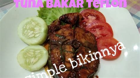 Resep masak ikan tongkol bakar yang enak dan praktis. Tuna bakar teflon #grilling tuna with teflon - YouTube