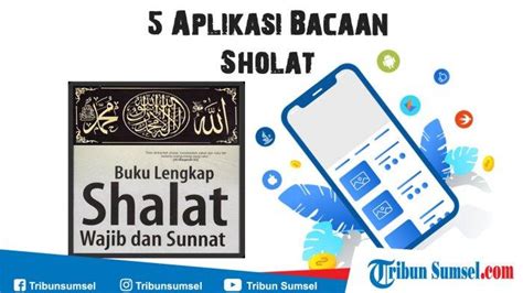 Salat 5 waktu merupakan ibadah utama yang hukumnya wajib untuk semua umat muslim. 5 Aplikasi Bacaan Sholat Lengkap Terbaru 2020, Tuntunan ...