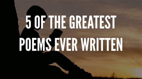 5 Of The Greatest Poems Ever Written