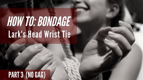 easy bondage tutorial wrist tie w arms no gag part 3 youtube