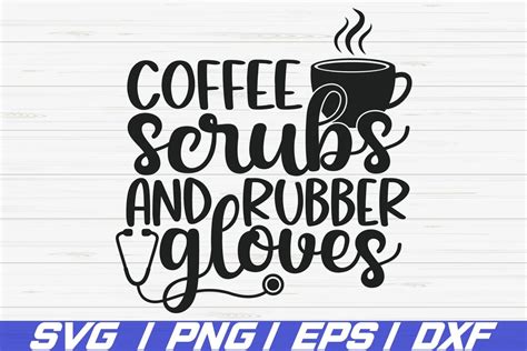 Cricut is responsible for this page. Coffee Scrubs And Rubber Gloves SVG / Cut File / Cricut ...
