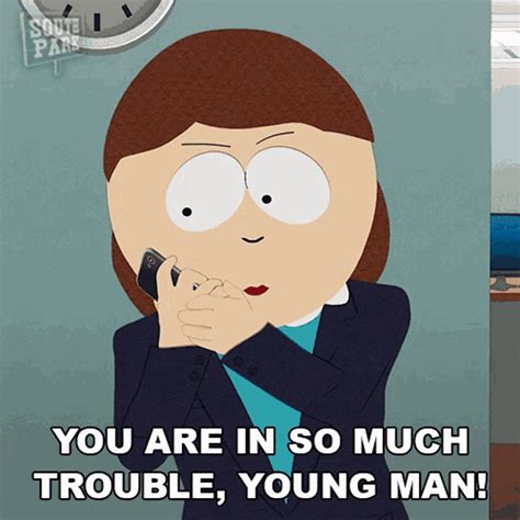 You Are In So Much Trouble Young Man Liane Cartman  You Are In So